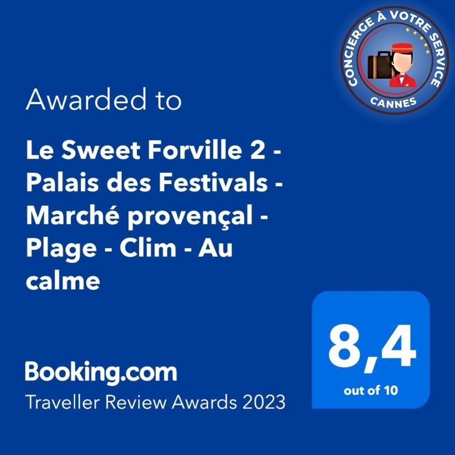 Le Sweet Forville 2 - Palais Des Festivals - Marche Provencal - Plage - Clim - Au Calme كان المظهر الخارجي الصورة
